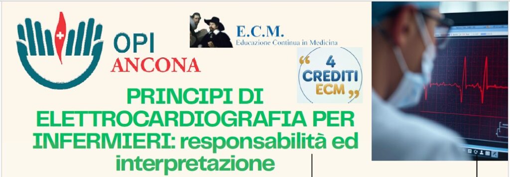 EVENTO FORMATIVO – PRINCIPI DI ELETTROCARDIOGRAFIA PER INFERMIERI: responsabilità ed interpretazione”